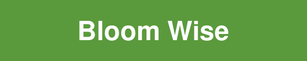 Bloom Wise